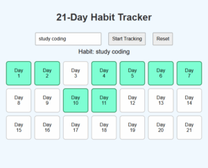 habit tracker, 21 day challenge, offline habit tracker, localStorage app, javascript habit tracker, productivity app, minimal design, simple web app, no backend, no api, html css javascript, personal development, daily habit tracker, clean ui, web productivity tool, habit building, browser storage, self improvement app